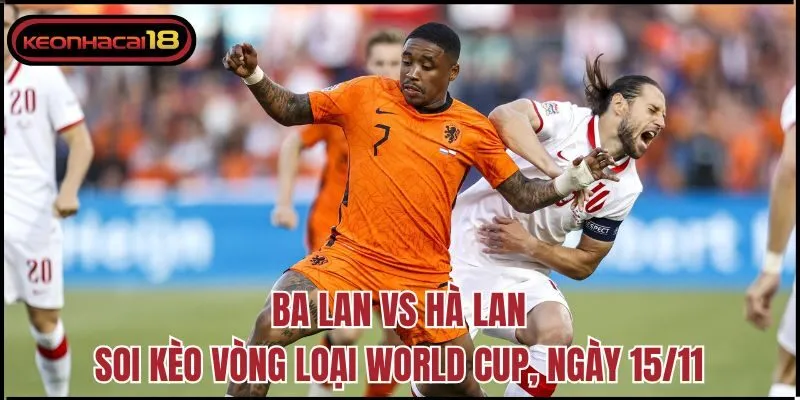 Ba Lan vs Hà Lan