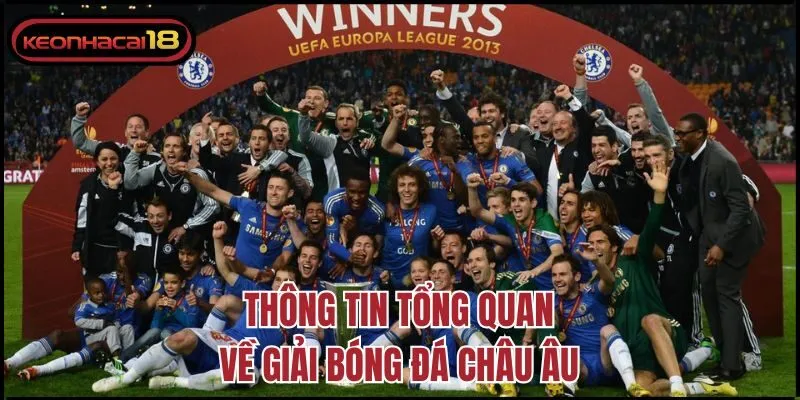 Thông tin tổng quan về giải bóng đá Châu Âu